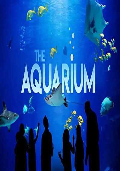 [水族馆 The Aquarium][第一季共9集][纪录片][英语中字]1080P下载