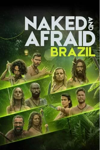 [赤裸与恐惧：巴西 Naked and Afraid Brazil][第一季共7集][纪录片][英语中字]1080P下载