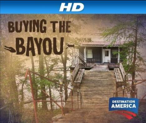 [河岸置产家 buying the bayou][第一季共6集][纪录片][英语中字]1080P下载