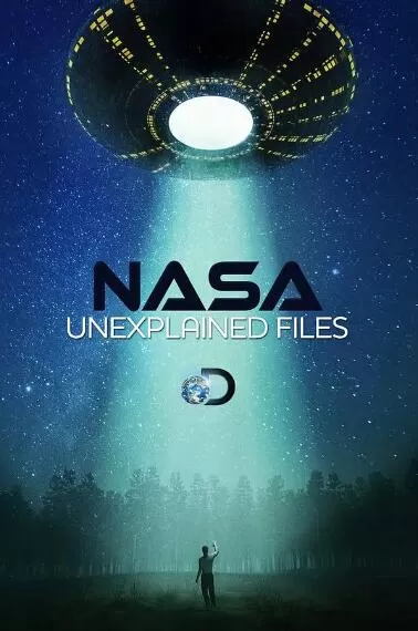 [航天解密档案/NASA未解档案NASA's Unexplained Files][第三季共8集][纪录片][英语中字]1080P下载