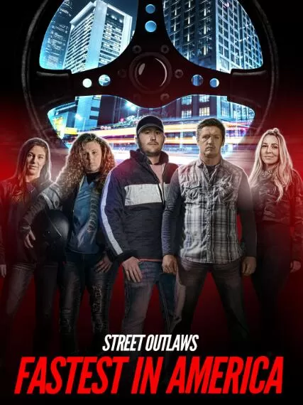 [街头流氓：美国速度 Street Outlaws: Fastest in America][第4季共8集][纪录片][英语中字]1080P下载