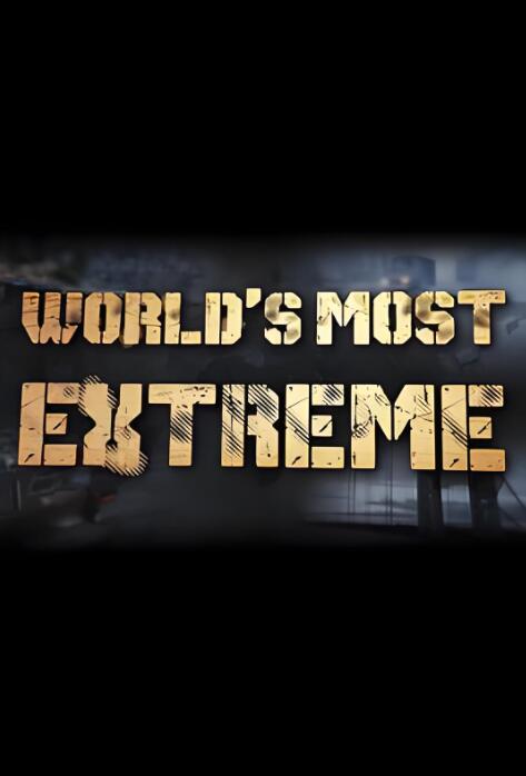 《极限交通工程大搜索/极端世界 World’s Most Extreme》全6集 国语配音中文字幕 1080P超清下载