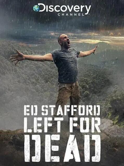 纪录片[单挑荒野绝境/求生之路 Ed Stafford: Left For Dead]第一季共6集英语中字1080P下载