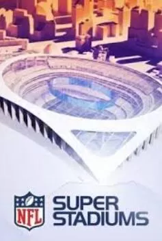 SCI纪录片[美国国家橄榄球联盟超级体育场 NFL Super Stadiums]第一季共1集 英语中字1080P下载