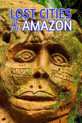 BBC纪录片[失落的古代城市 Lost Cities of the Amazon]第一季共3集 英语中字1080P下载