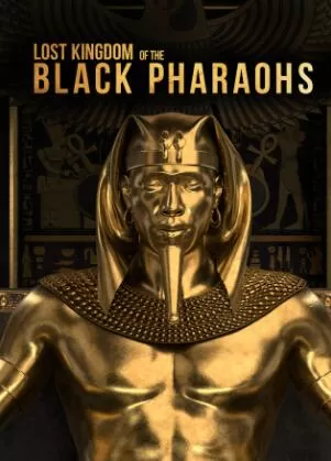 SCI纪录片[消失的黑法老王朝 Lost Kingdom of the Black Pharaohs]第一季共1集 英语